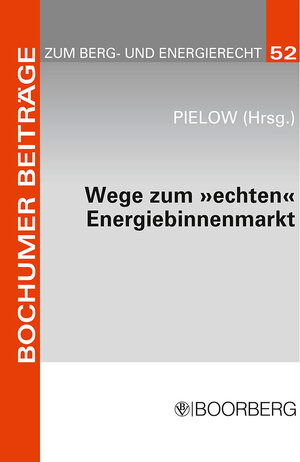 Buchcover Wege zum »echten« Energiebinnenmarkt: Konsens im Ziel, Dissens über die Methoden  | EAN 9783415042780 | ISBN 3-415-04278-2 | ISBN 978-3-415-04278-0