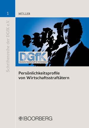 Buchcover Persönlichkeitsprofile von Wirtschaftsstraftätern | Lothar Müller | EAN 9783415044135 | ISBN 3-415-04413-0 | ISBN 978-3-415-04413-5