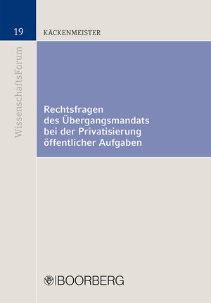 Buchcover Rechtsfragen des Übergangsmandats bei der Privatisierung öffentlicher Aufgaben | Lisa Käckenmeister | EAN 9783415045453 | ISBN 3-415-04545-5 | ISBN 978-3-415-04545-3