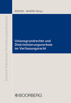 Buchcover Unionsgrundrechte und Diskriminierungsverbote im Verfassungsrecht  | EAN 9783415048379 | ISBN 3-415-04837-3 | ISBN 978-3-415-04837-9