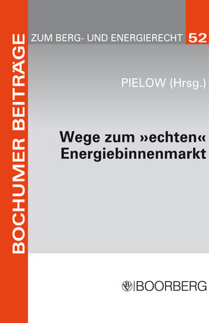 Buchcover Wege zum "echten" Energiebinnenmarkt: Konsens im Ziel, Dissens über die Methoden  | EAN 9783415050389 | ISBN 3-415-05038-6 | ISBN 978-3-415-05038-9