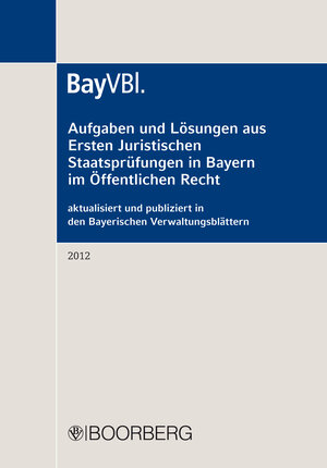 Buchcover Aufgaben und Lösungen aus Ersten Juristischen Staatsprüfungen in Bayern im Öffentlichen Recht  | EAN 9783415051256 | ISBN 3-415-05125-0 | ISBN 978-3-415-05125-6