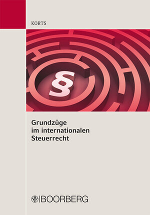 Buchcover Grundzüge im internationalen Steuerrecht | Sebastian Korts | EAN 9783415053366 | ISBN 3-415-05336-9 | ISBN 978-3-415-05336-6