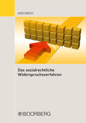 Buchcover Das sozialrechtliche Widerspruchsverfahren | Attila Széchényi | EAN 9783415055247 | ISBN 3-415-05524-8 | ISBN 978-3-415-05524-7