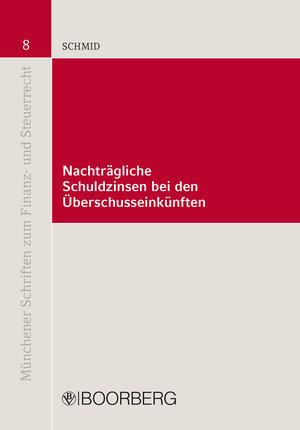 Buchcover Nachträgliche Schuldzinsen bei den Überschusseinkünften | Florian Schmid | EAN 9783415055988 | ISBN 3-415-05598-1 | ISBN 978-3-415-05598-8