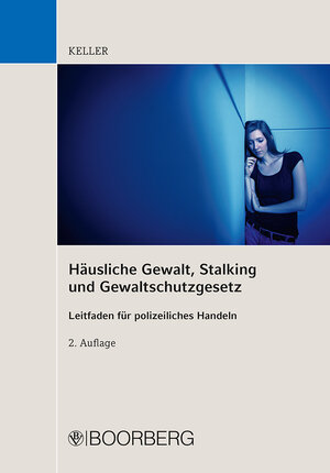 Buchcover Häusliche Gewalt, Stalking und Gewaltschutzgesetz | Christoph Keller | EAN 9783415056480 | ISBN 3-415-05648-1 | ISBN 978-3-415-05648-0