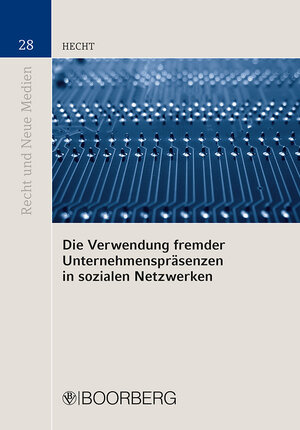 Buchcover Die Verwendung fremder Unternehmenspräsenzen in sozialen Netzwerken | Markus Hecht | EAN 9783415057043 | ISBN 3-415-05704-6 | ISBN 978-3-415-05704-3