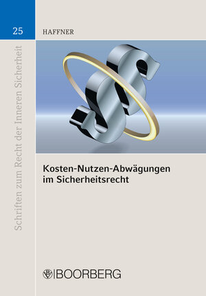 Buchcover Kosten-Nutzen-Abwägungen im Sicherheitsrecht | Christoph Haffner | EAN 9783415057456 | ISBN 3-415-05745-3 | ISBN 978-3-415-05745-6