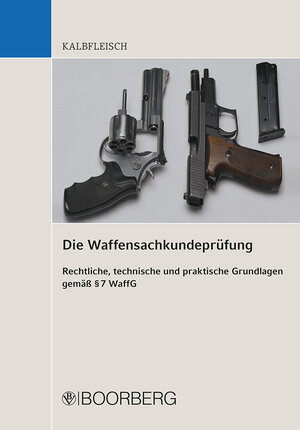 Buchcover Die Waffensachkundeprüfung | Helmut Kalbfleisch | EAN 9783415060449 | ISBN 3-415-06044-6 | ISBN 978-3-415-06044-9