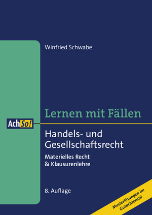 Buchcover Lernen mit Fällen Handels- und Gesellschaftsrecht | Winfried Schwabe | EAN 9783415062429 | ISBN 3-415-06242-2 | ISBN 978-3-415-06242-9