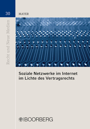 Buchcover Soziale Netzwerke im Internet im Lichte des Vertragsrechts | Magdalena Mayer | EAN 9783415062948 | ISBN 3-415-06294-5 | ISBN 978-3-415-06294-8