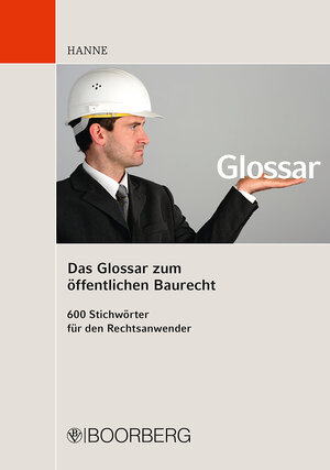 Buchcover Das Glossar zum öffentlichen Baurecht | Wolfgang Hanne | EAN 9783415063341 | ISBN 3-415-06334-8 | ISBN 978-3-415-06334-1