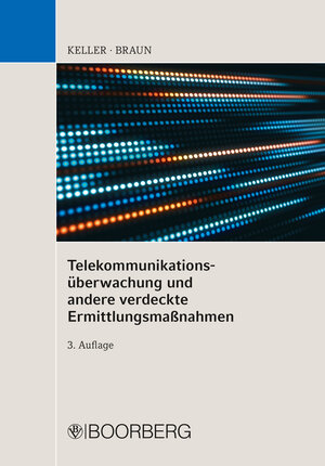 Buchcover Telekommunikationsüberwachung und andere verdeckte Ermittlungsmaßnahmen | Christoph Keller | EAN 9783415065567 | ISBN 3-415-06556-1 | ISBN 978-3-415-06556-7