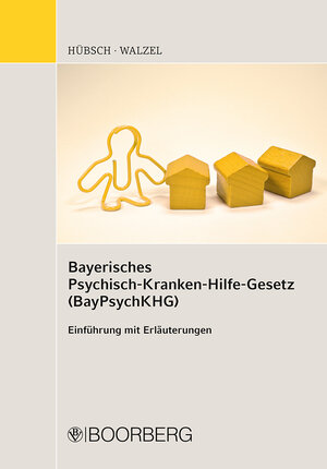 Buchcover Bayerisches Psychisch-Kranken-Hilfe-Gesetz (BayPsychKHG) | Michael Hübsch | EAN 9783415065574 | ISBN 3-415-06557-X | ISBN 978-3-415-06557-4