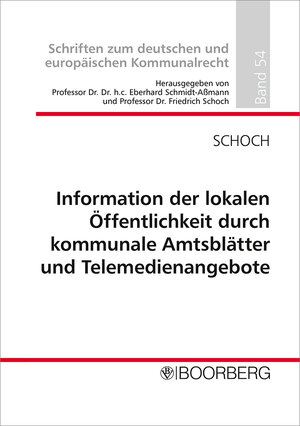 Buchcover Information der lokalen Öffentlichkeit durch kommunale Amtsblätter und Telemedienangebote | Friedrich Schoch | EAN 9783415065697 | ISBN 3-415-06569-3 | ISBN 978-3-415-06569-7