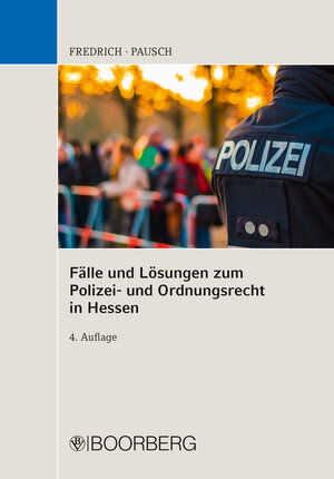 Buchcover Fälle u. Lösungen zum Polizei- und Ordnungsrecht in Hessen | Dirk Fredrich | EAN 9783415073043 | ISBN 3-415-07304-1 | ISBN 978-3-415-07304-3