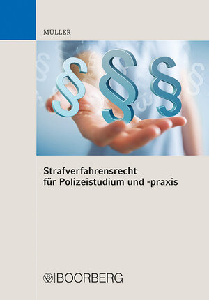 Buchcover Strafverfahrensrecht für Polizeistudium und -praxis | Kai Müller | EAN 9783415074675 | ISBN 3-415-07467-6 | ISBN 978-3-415-07467-5