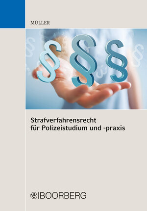 Buchcover Strafverfahrensrecht für Polizeistudium und -praxis | Kai Müller | EAN 9783415074699 | ISBN 3-415-07469-2 | ISBN 978-3-415-07469-9