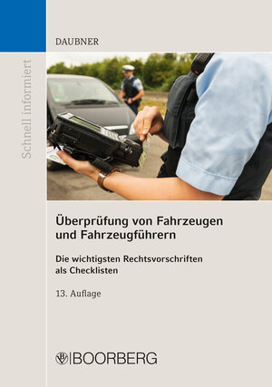 Buchcover Überprüfung von Fahrzeugen und Fahrzeugführern | Robert Daubner | EAN 9783415075146 | ISBN 3-415-07514-1 | ISBN 978-3-415-07514-6