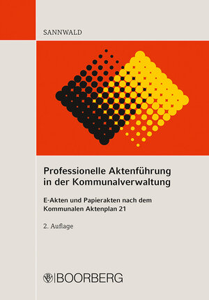 Buchcover Professionelle Aktenführung in der Kommunalverwaltung | Wolfgang Sannwald | EAN 9783415075283 | ISBN 3-415-07528-1 | ISBN 978-3-415-07528-3