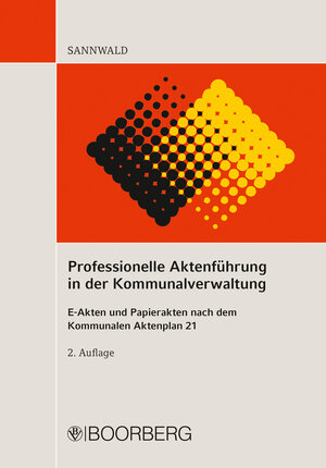 Buchcover Professionelle Aktenführung in der Kommunalverwaltung | Wolfgang Sannwald | EAN 9783415075290 | ISBN 3-415-07529-X | ISBN 978-3-415-07529-0