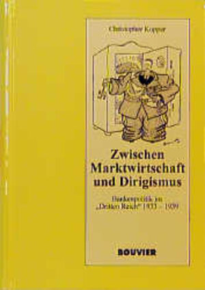 Buchcover Zwischen Markwirtschaft und Dirigismus | Christopher Kopper | EAN 9783416025294 | ISBN 3-416-02529-6 | ISBN 978-3-416-02529-4