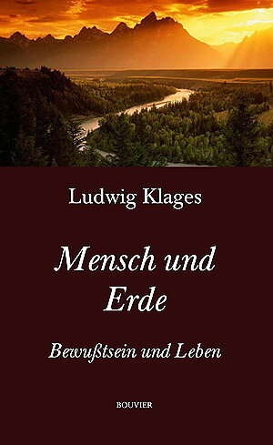 Buchcover Mensch und Erde - Leben und Bewußtsein | Ludwig Klages | EAN 9783416031479 | ISBN 3-416-03147-4 | ISBN 978-3-416-03147-9