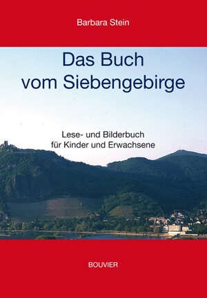 Buchcover Das Buch vom Siebengebirge | Barbara Stein | EAN 9783416032476 | ISBN 3-416-03247-0 | ISBN 978-3-416-03247-6
