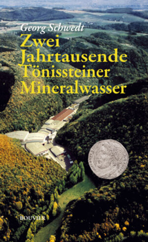 Buchcover Zweitausend Jahre Tönissteiner Mineralwasser | Georg Schwedt | EAN 9783416033565 | ISBN 3-416-03356-6 | ISBN 978-3-416-03356-5
