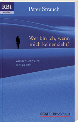 Buchcover Wer bin ich, wenn mich keiner sieht? | Peter Strauch | EAN 9783417207026 | ISBN 3-417-20702-9 | ISBN 978-3-417-20702-6