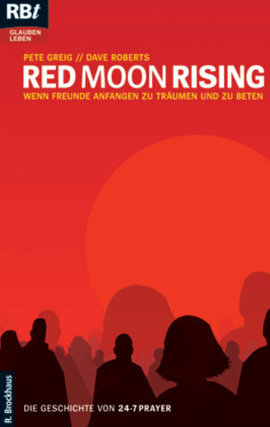 Buchcover Red Moon Rising | Pete Greig | EAN 9783417207354 | ISBN 3-417-20735-5 | ISBN 978-3-417-20735-4