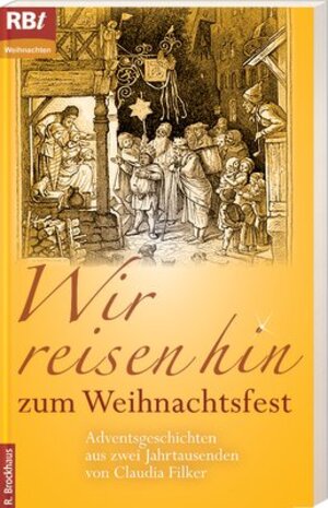 Buchcover Wir reisen hin zum Weihnachtsfest | Claudia Filker | EAN 9783417207361 | ISBN 3-417-20736-3 | ISBN 978-3-417-20736-1