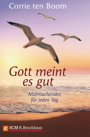 Buchcover Gott meint es gut | Corrie ten Boom | EAN 9783417226683 | ISBN 3-417-22668-6 | ISBN 978-3-417-22668-3