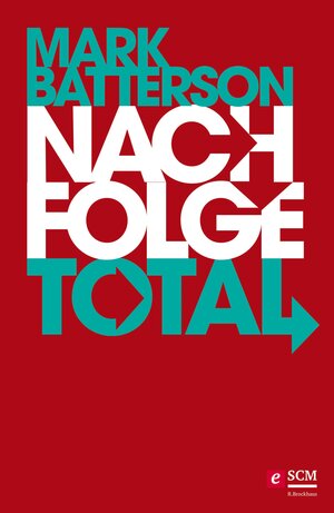 Buchcover Nachfolge total | Mark Batterson | EAN 9783417228069 | ISBN 3-417-22806-9 | ISBN 978-3-417-22806-9