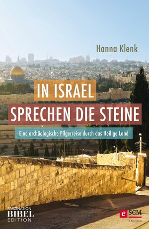 Buchcover In Israel sprechen die Steine | Hanna Klenk | EAN 9783417228489 | ISBN 3-417-22848-4 | ISBN 978-3-417-22848-9