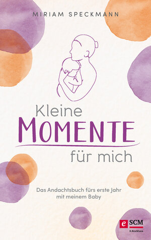 Buchcover Kleine Momente für mich | Miriam Speckmann | EAN 9783417229592 | ISBN 3-417-22959-6 | ISBN 978-3-417-22959-2
