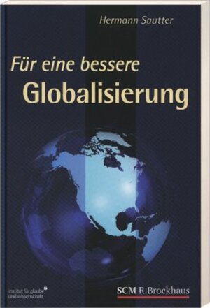 Buchcover Für eine bessere Globalisierung | Hermann Sautter | EAN 9783417242072 | ISBN 3-417-24207-X | ISBN 978-3-417-24207-2