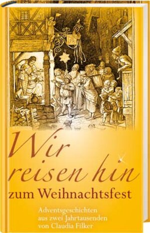 Buchcover Wir reisen hin zum Weihnachtsfest | Claudia Filker | EAN 9783417249712 | ISBN 3-417-24971-6 | ISBN 978-3-417-24971-2
