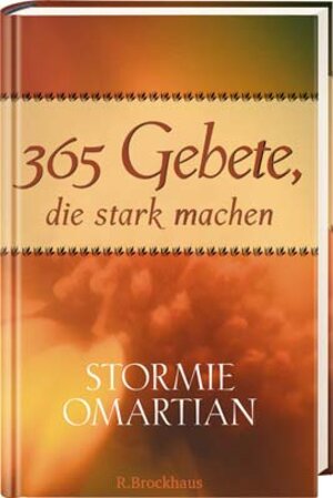 Buchcover 365 Gebete, die stark machen | Stormie Omartian | EAN 9783417249798 | ISBN 3-417-24979-1 | ISBN 978-3-417-24979-8