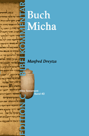 Buchcover Das Buch Micha (Edition C/AT/Band 40) | Manfred Dreytza | EAN 9783417250831 | ISBN 3-417-25083-8 | ISBN 978-3-417-25083-1