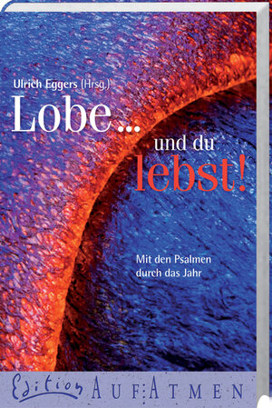 Buchcover Lobe ... und du lebst!  | EAN 9783417262582 | ISBN 3-417-26258-5 | ISBN 978-3-417-26258-2