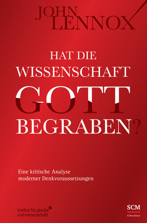 Buchcover Hat die Wissenschaft Gott begraben? | John Lennox | EAN 9783417262612 | ISBN 3-417-26261-5 | ISBN 978-3-417-26261-2