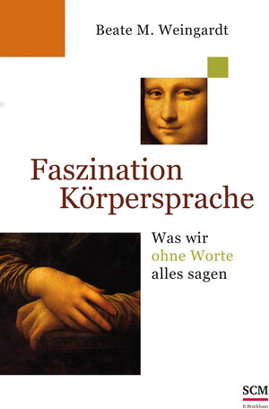 Buchcover Faszination Körpersprache | Beate M. Weingardt | EAN 9783417263848 | ISBN 3-417-26384-0 | ISBN 978-3-417-26384-8