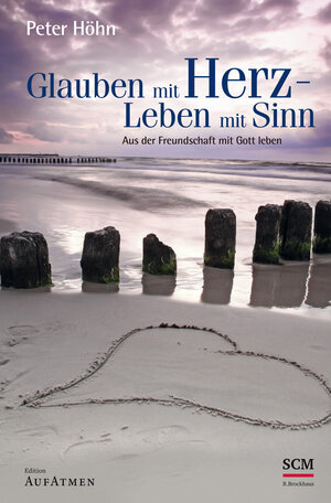 Buchcover Glauben mit Herz - Leben mit Sinn | Peter Höhn | EAN 9783417264937 | ISBN 3-417-26493-6 | ISBN 978-3-417-26493-7