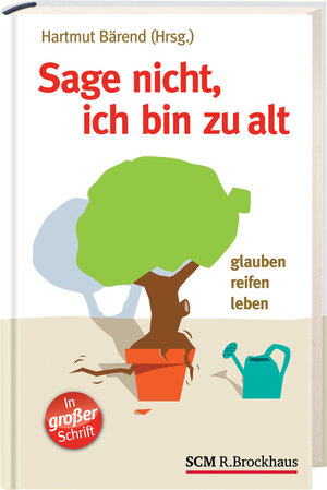 Buchcover Sage nicht, ich bin zu alt  | EAN 9783417264944 | ISBN 3-417-26494-4 | ISBN 978-3-417-26494-4