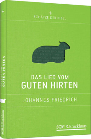 Buchcover Das Lied vom guten Hirten | Johannes Friedrich | EAN 9783417265248 | ISBN 3-417-26524-X | ISBN 978-3-417-26524-8