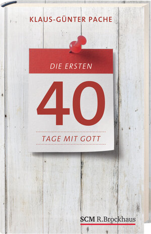 Buchcover Die ersten 40 Tage mit Gott | Klaus-Günter Pache | EAN 9783417265262 | ISBN 3-417-26526-6 | ISBN 978-3-417-26526-2