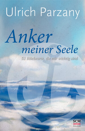 Buchcover Anker meiner Seele | Ulrich Parzany | EAN 9783417266627 | ISBN 3-417-26662-9 | ISBN 978-3-417-26662-7