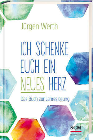 Buchcover Ich schenke euch ein neues Herz | Jürgen Werth | EAN 9783417267907 | ISBN 3-417-26790-0 | ISBN 978-3-417-26790-7