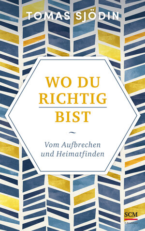 Buchcover Wo du richtig bist | Tomas Sjödin | EAN 9783417268171 | ISBN 3-417-26817-6 | ISBN 978-3-417-26817-1